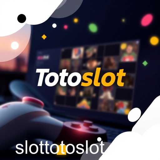 Exploring the Rise of Totoslot in 2025